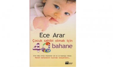 Çocuk sahibi olmak için 40 bahane