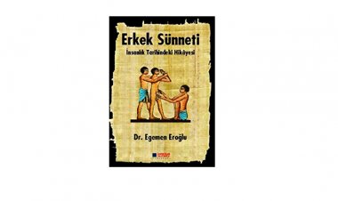 Erkek Sünnetinin İnsanlık Tarihindeki Hikâyesi