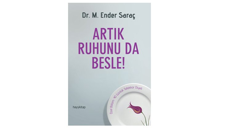 Artık Ruhunu Da Besle!