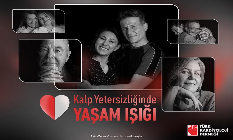 Türk Kardiyoloji Derneği “Kalp Yetersizliğinde Yaşam Işığı” Kampanyası