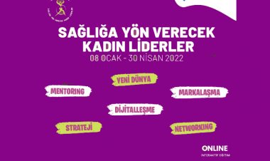 Sağlığa Yön Verecek Kadın Liderler Gelişim Programı Başladı