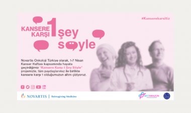 Novartis Onkoloji'den 'Kansere Karşı 1 Şey Söyle' Projesi