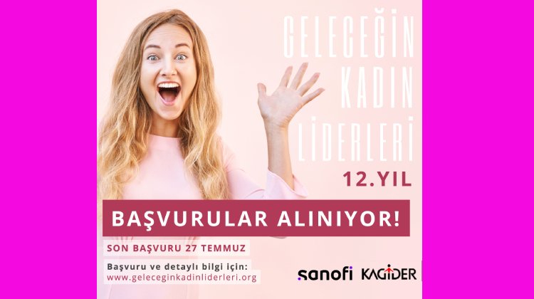 Geleceğin Kadın Liderleri Başvuruları Başladı