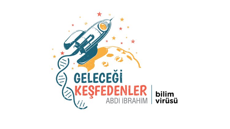 Abdi İbrahim ve Bilim Virüsü'nden Geleceği Keşfedenler Programı