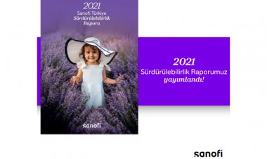 Sanofi Türkiye, 2021 Sürdürülebilirlik Raporu'nu Yayımladı