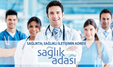 Sağlıkta, Sağlıklı İletişimin Adresi: Sağlık Adası Medya