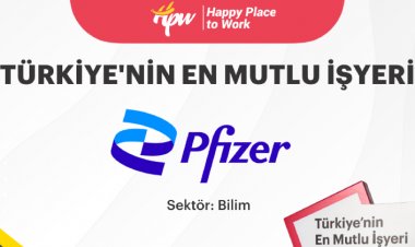 Pfizer'a Türkiye’nin En Mutlu İş Yeri” Unvanı